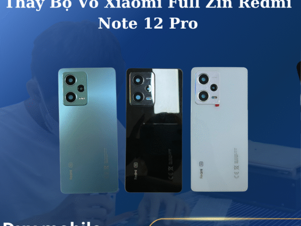 Thay Bộ Vỏ Xiaomi Full Zin Redmi Note 12 Pro