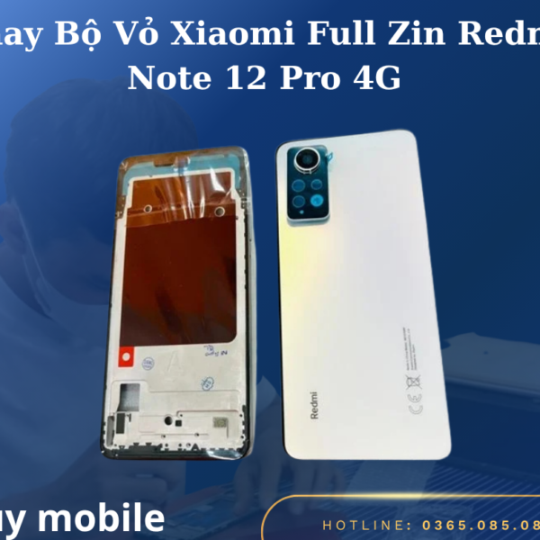 Thay Bộ Vỏ Xiaomi Full Zin Redmi Note 12 Pro 4G
