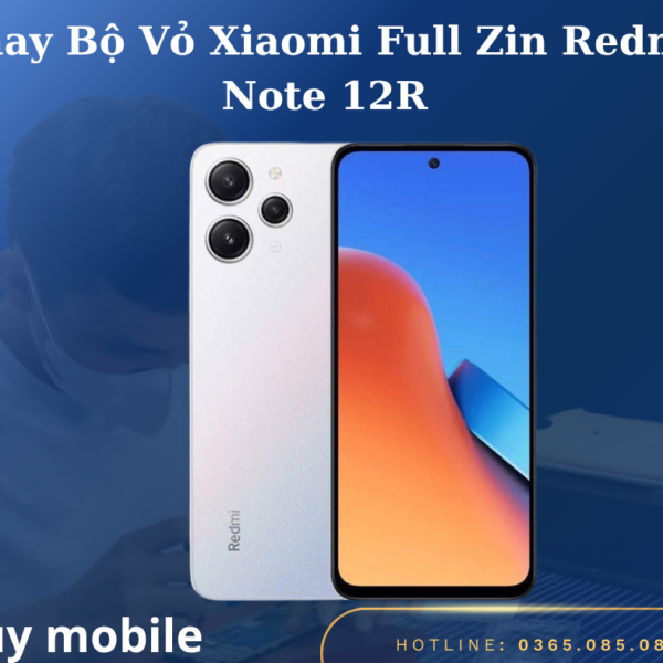 Thay Bộ Vỏ Xiaomi Full Zin Redmi Note 12R
