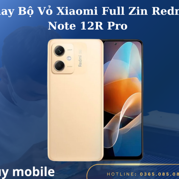 Thay Bộ Vỏ Xiaomi Full Zin Redmi Note 12R Pro