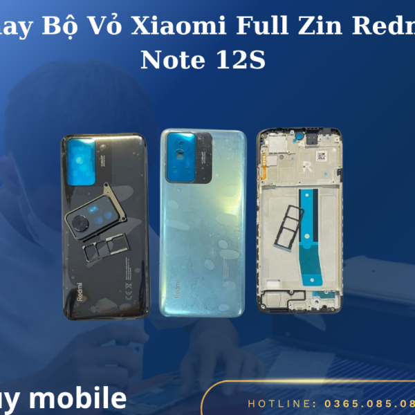 Thay Bộ Vỏ Xiaomi Full Zin Redmi Note 12S