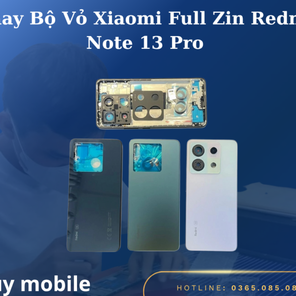 Thay Bộ Vỏ Xiaomi Full Zin Redmi Note 13 Pro