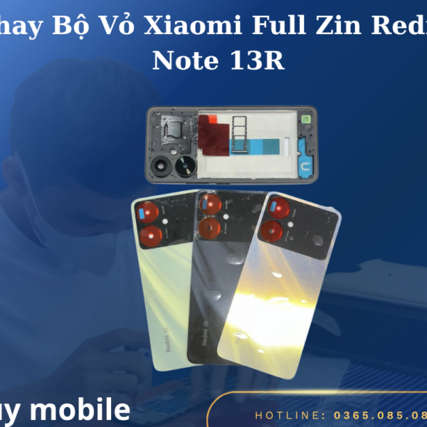 Thay Bộ Vỏ Xiaomi Full Zin Redmi Note 13R