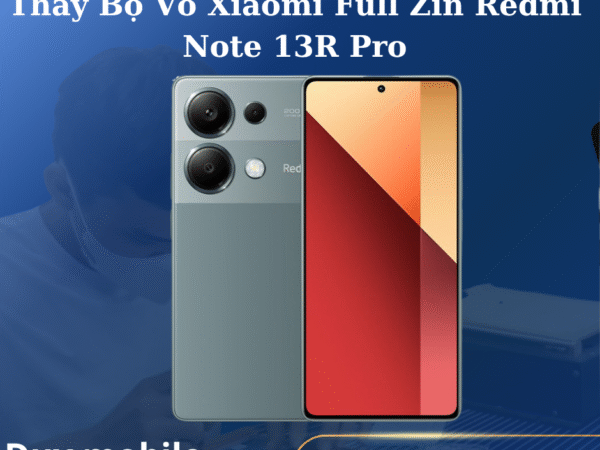 Thay Bộ Vỏ Xiaomi Full Zin Redmi Note 13R Pro