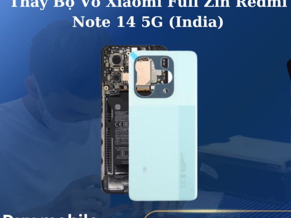 Thay Bộ Vỏ Xiaomi Full Zin Redmi Note 14 5G (India)