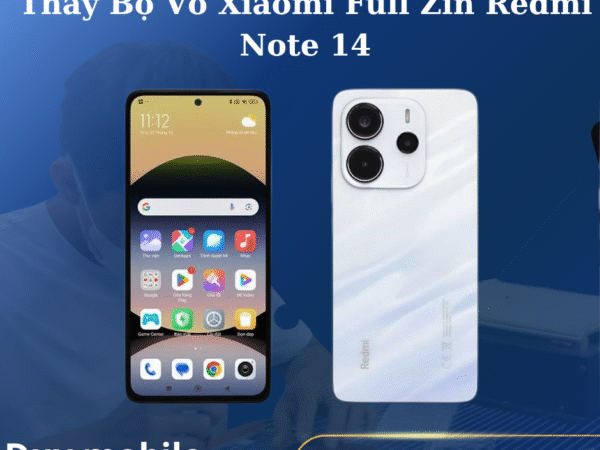 Thay Bộ Vỏ Xiaomi Full Zin Redmi Note 14