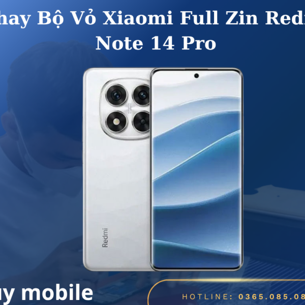 Thay Bộ Vỏ Xiaomi Full Zin Redmi Note 14 Pro