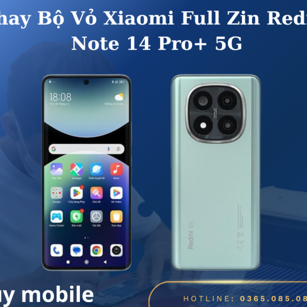 Thay Bộ Vỏ Xiaomi Full Zin Redmi Note 14 Pro+ 5G