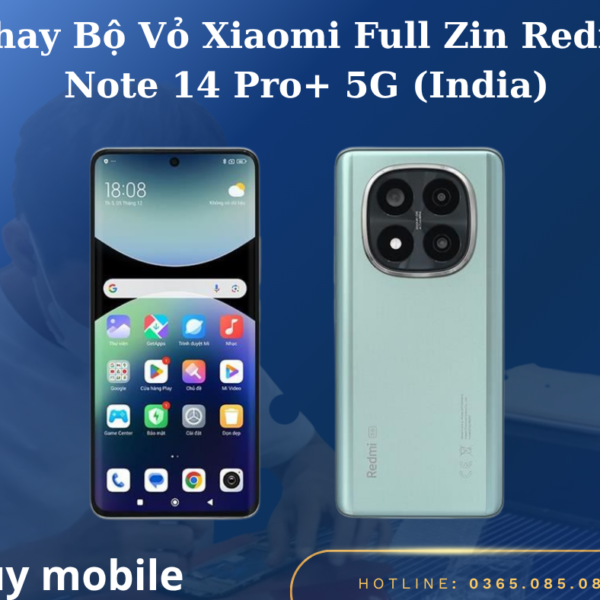 Thay Bộ Vỏ Xiaomi Full Zin Redmi Note 14 Pro+ 5G (India)
