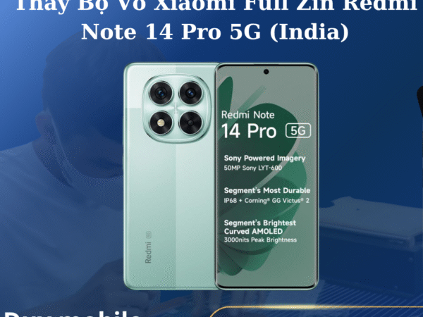 Thay Bộ Vỏ Xiaomi Full Zin Redmi Note 14 Pro 5G (India)