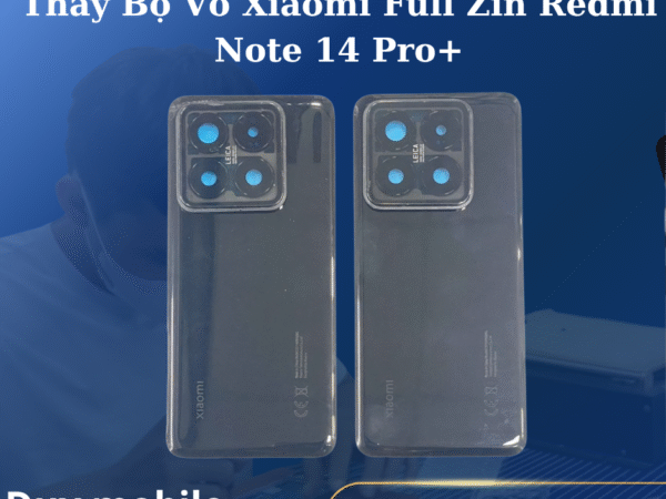 Thay Bộ Vỏ Xiaomi Full Zin Redmi Note 14 Pro+