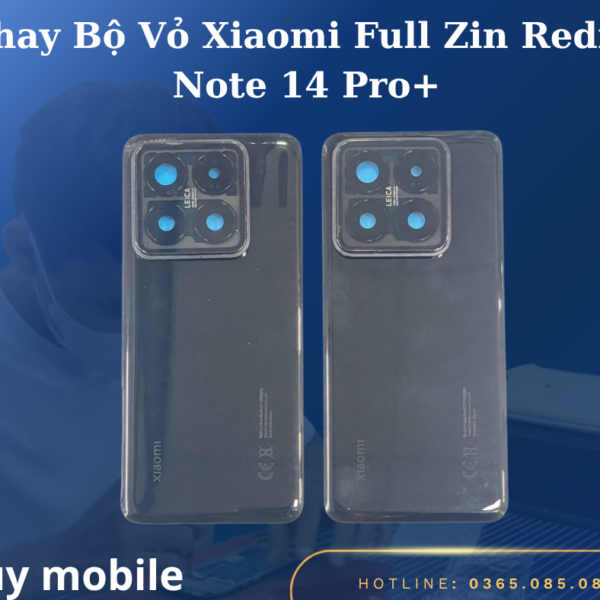 Thay Bộ Vỏ Xiaomi Full Zin Redmi Note 14 Pro+