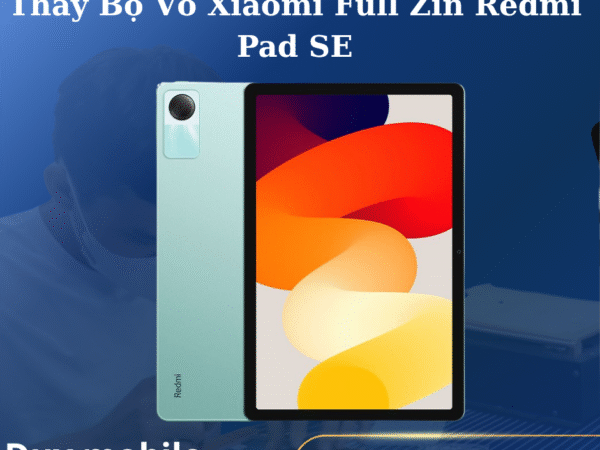 Thay Bộ Vỏ Xiaomi Full Zin Redmi Pad SE