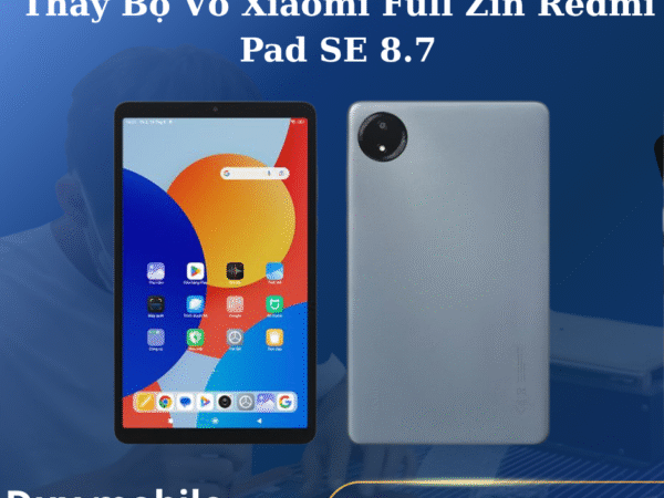 Thay Bộ Vỏ Xiaomi Full Zin Redmi Pad SE 8.7