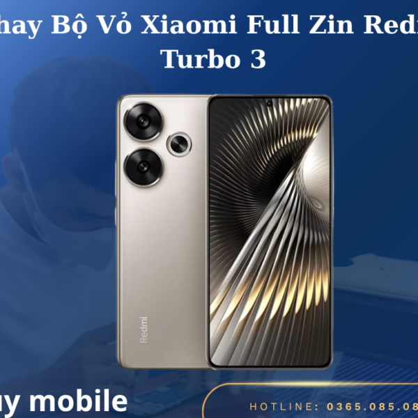 Thay Bộ Vỏ Xiaomi Full Zin Redmi Turbo 3
