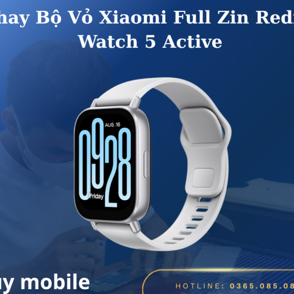 Thay Bộ Vỏ Xiaomi Full Zin Redmi Watch 5 Active