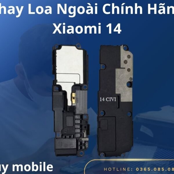 Thay Loa Ngoài Chính Hãng Xiaomi 14