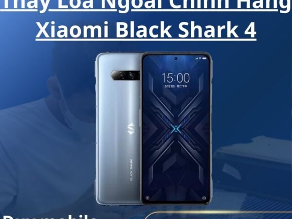 Thay Loa Ngoài Chính Hãng Xiaomi Black Shark 4