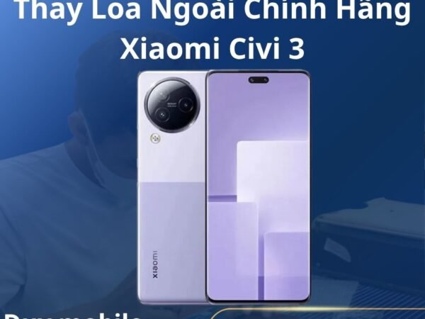 Thay Loa Ngoài Chính Hãng Xiaomi Civi 3