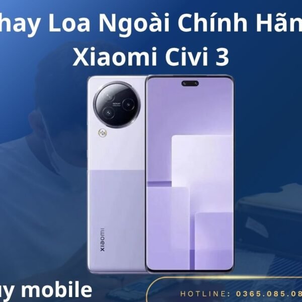 Thay Loa Ngoài Chính Hãng Xiaomi Civi 3