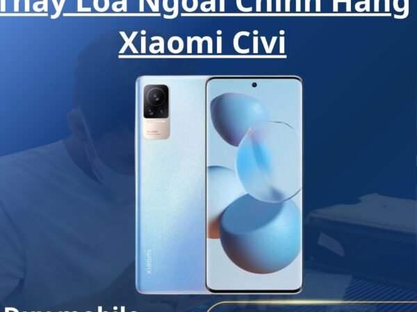 Thay Loa Ngoài Chính Hãng Xiaomi Civi