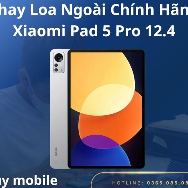 Thay Loa Ngoài Chính Hãng Xiaomi Pad 5 Pro 12.4