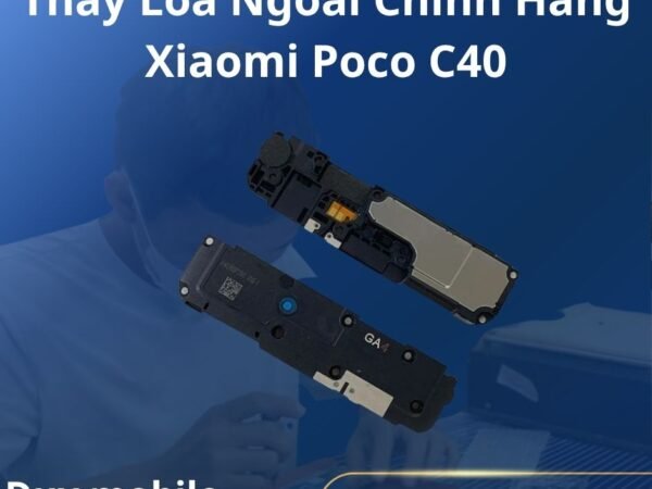 Thay Loa Ngoài Chính Hãng Xiaomi Poco C40