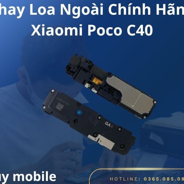 Thay Loa Ngoài Chính Hãng Xiaomi Poco C40