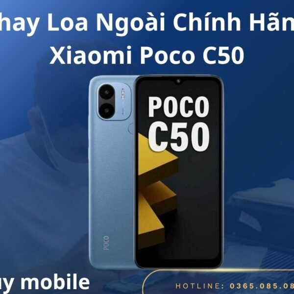 Thay Loa Ngoài Chính Hãng Xiaomi Poco C50