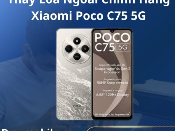 Thay Loa Ngoài Chính Hãng Xiaomi Poco C75 5G