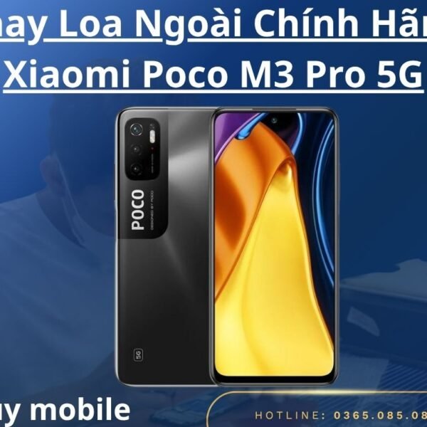 Thay Loa Ngoài Chính Hãng Xiaomi Poco M3 Pro 5G