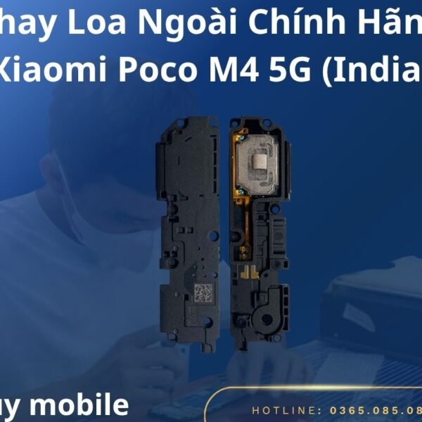 Thay Loa Ngoài Chính Hãng Xiaomi Poco M4 5G (India)