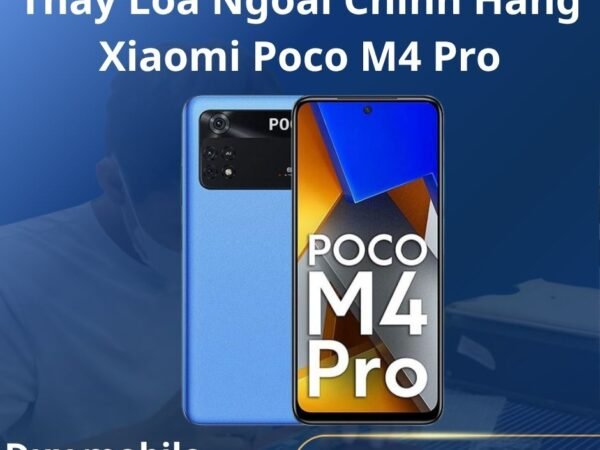 Thay Loa Ngoài Chính Hãng Xiaomi Poco M4 Pro
