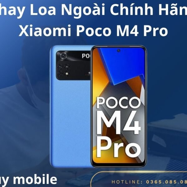 Thay Loa Ngoài Chính Hãng Xiaomi Poco M4 Pro