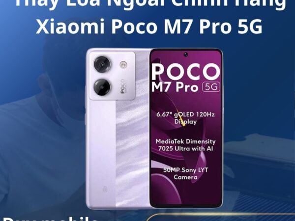 Thay Loa Ngoài Chính Hãng Xiaomi Poco M7 Pro 5G