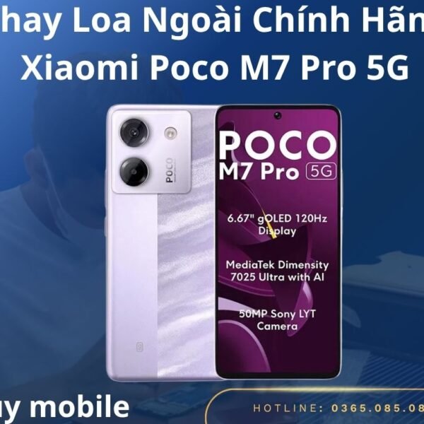 Thay Loa Ngoài Chính Hãng Xiaomi Poco M7 Pro 5G