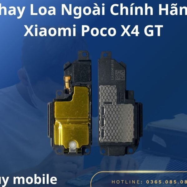 Thay Loa Ngoài Chính Hãng Xiaomi Poco X4 GT