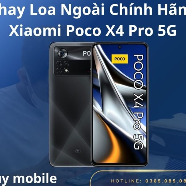 Thay Loa Ngoài Chính Hãng Xiaomi Poco X4 Pro 5G