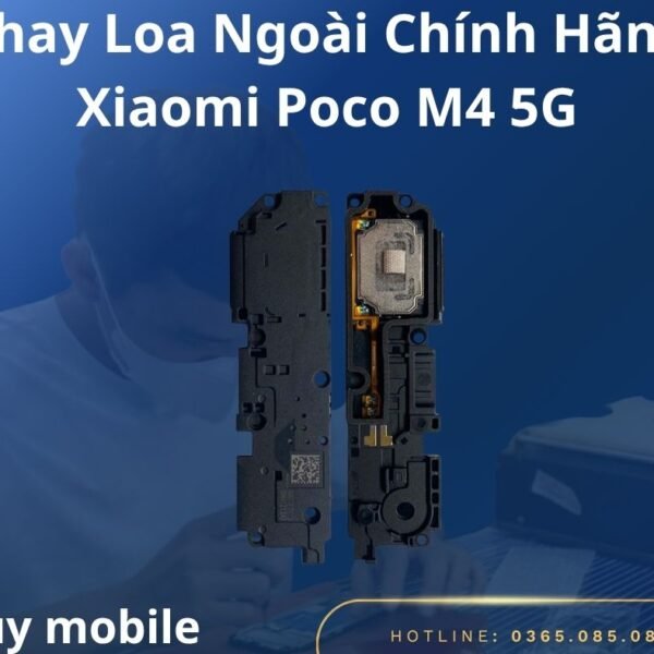 Thay Loa Ngoài Chính Hãng Xiaomi Poco M4 5G