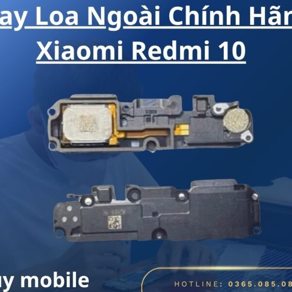 Thay Loa Ngoài Chính Hãng Xiaomi Redmi 10