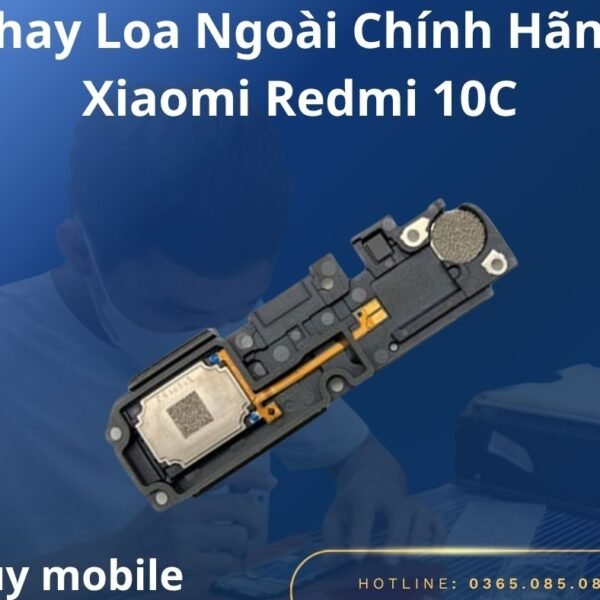 Thay Loa Ngoài Chính Hãng Xiaomi Redmi 10C