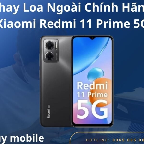 Thay Loa Ngoài Chính Hãng Xiaomi Redmi 11 Prime 5G