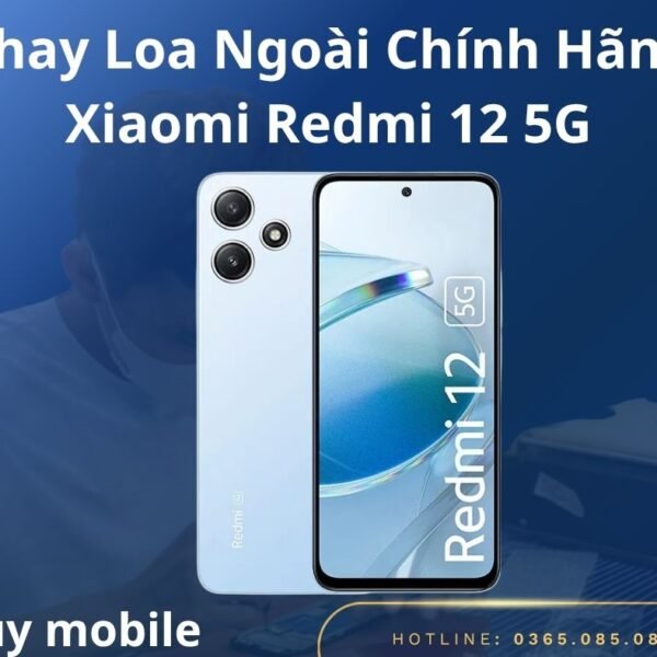 Thay Loa Ngoài Chính Hãng Xiaomi Redmi 12 5G