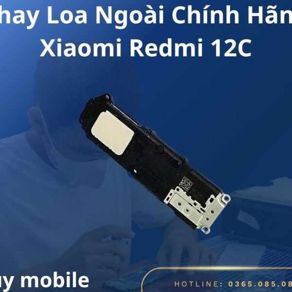 Thay Loa Ngoài Chính Hãng Xiaomi Redmi 12C