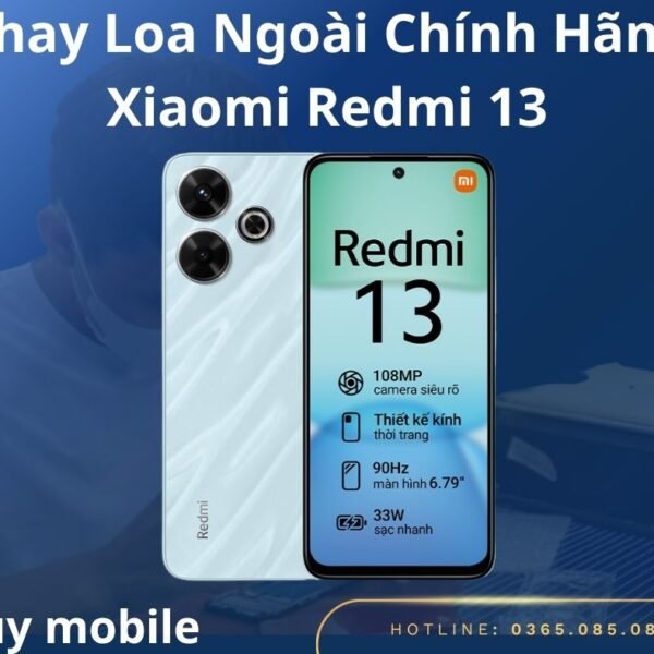 Thay Loa Ngoài Chính Hãng Xiaomi Redmi 13