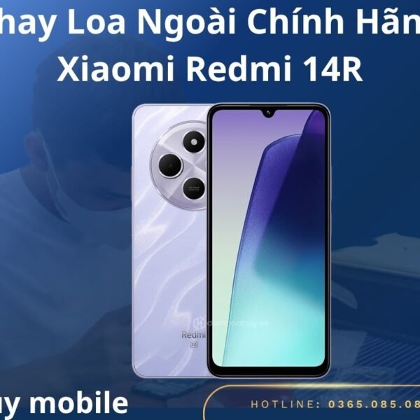 Thay Loa Ngoài Chính Hãng Xiaomi Redmi 14R