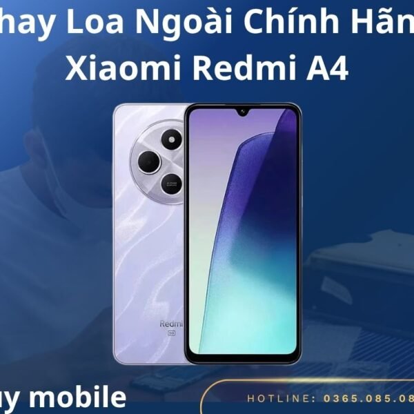 Thay Loa Ngoài Chính Hãng Xiaomi Redmi A4