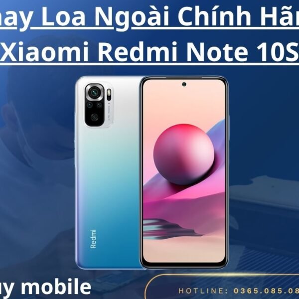 Thay Loa Ngoài Chính Hãng Xiaomi Redmi Note 10S