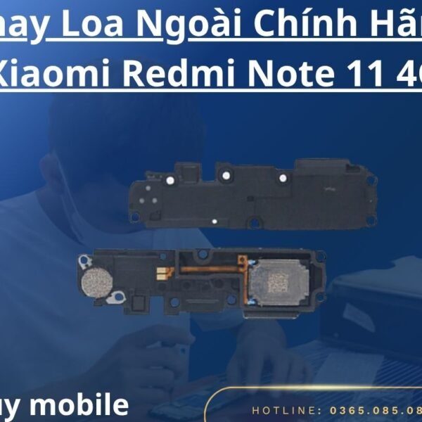 Thay Loa Ngoài Chính Hãng Xiaomi Redmi Note 11 4G