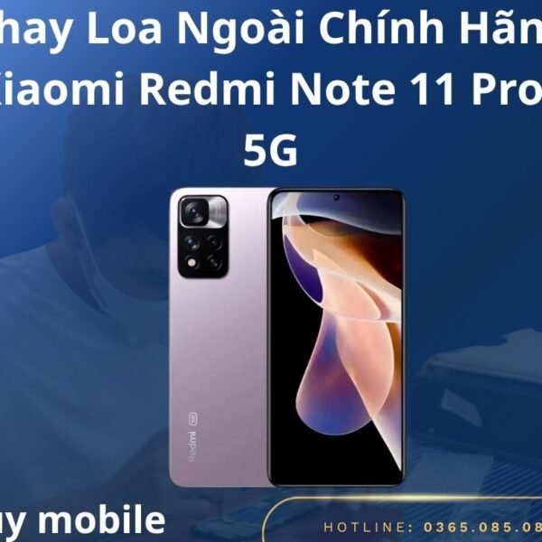 Thay Loa Ngoài Chính Hãng Xiaomi Redmi Note 11 Pro+ 5G
